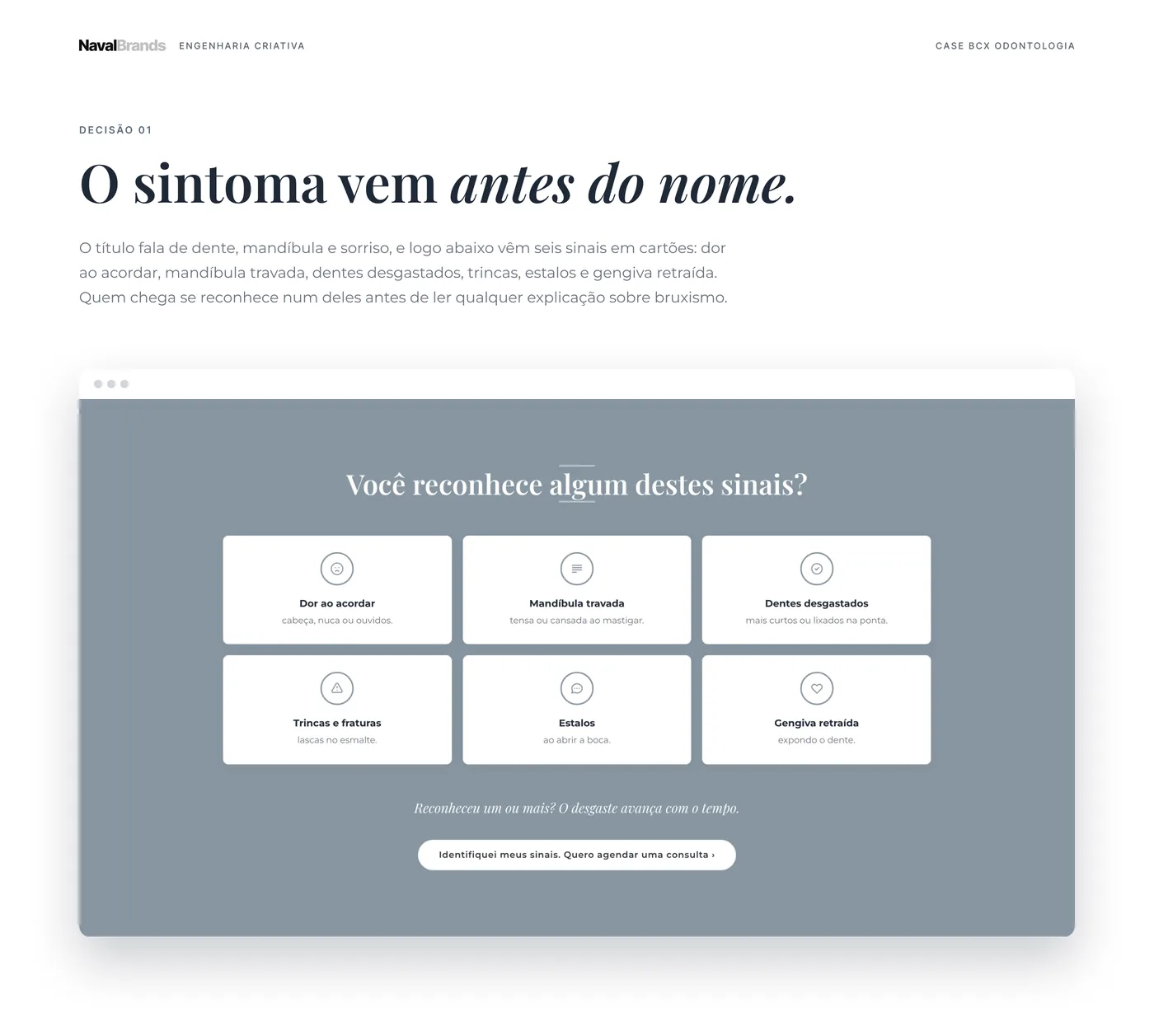BCX Odontologia, decisões